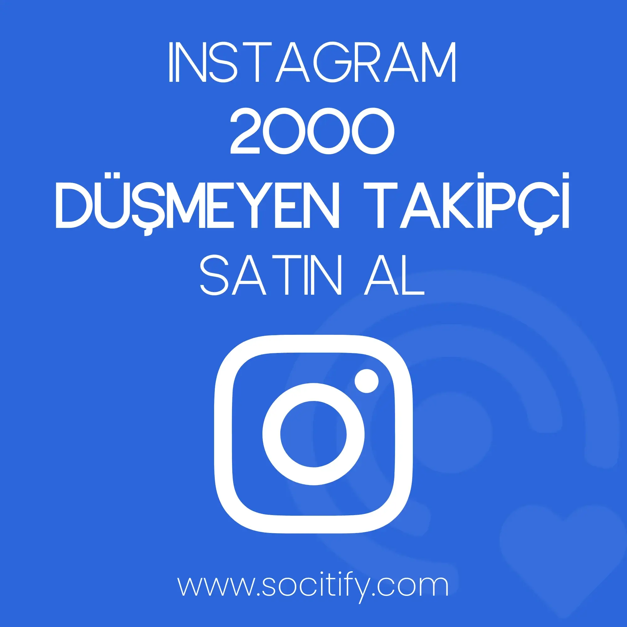 Instagram 2000 Düşmeyen Takipçi